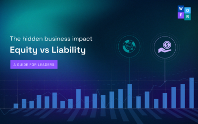 The Hidden Business Impact of Equity vs. Liability – A Guide for Leaders